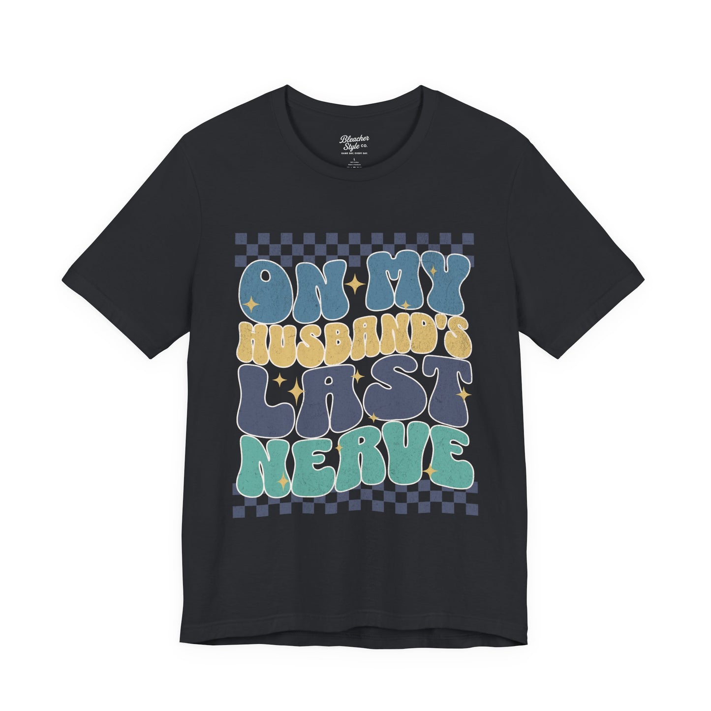 Husband's Last Nerve T-Shirt