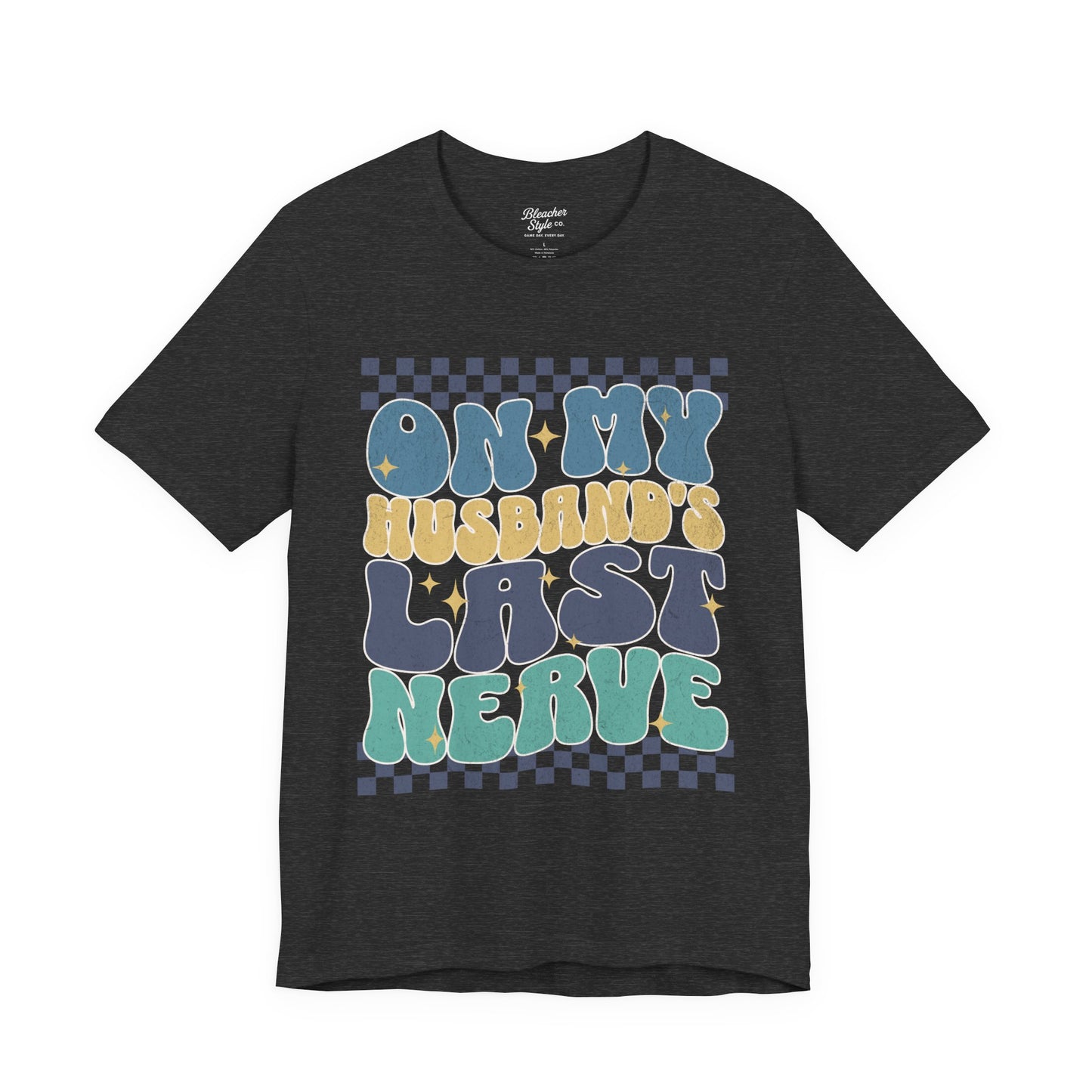 Husband's Last Nerve T-Shirt