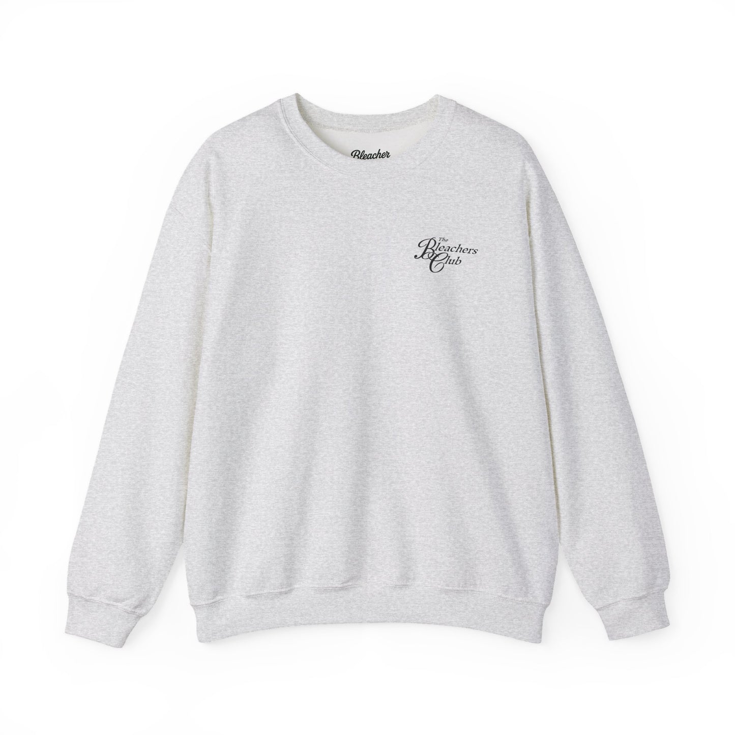 The Bleacher Club Sweatshirt