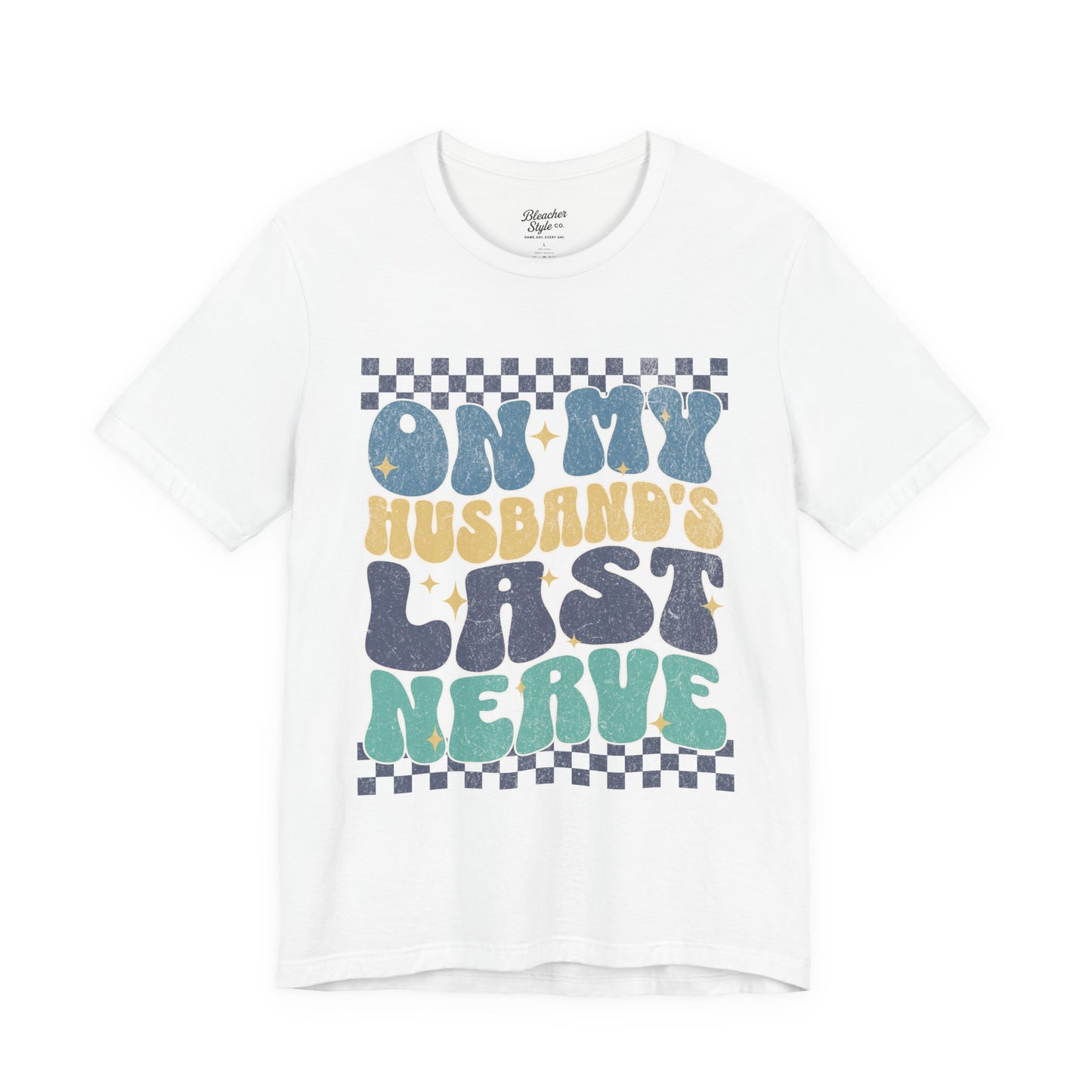 Husband's Last Nerve T-Shirt