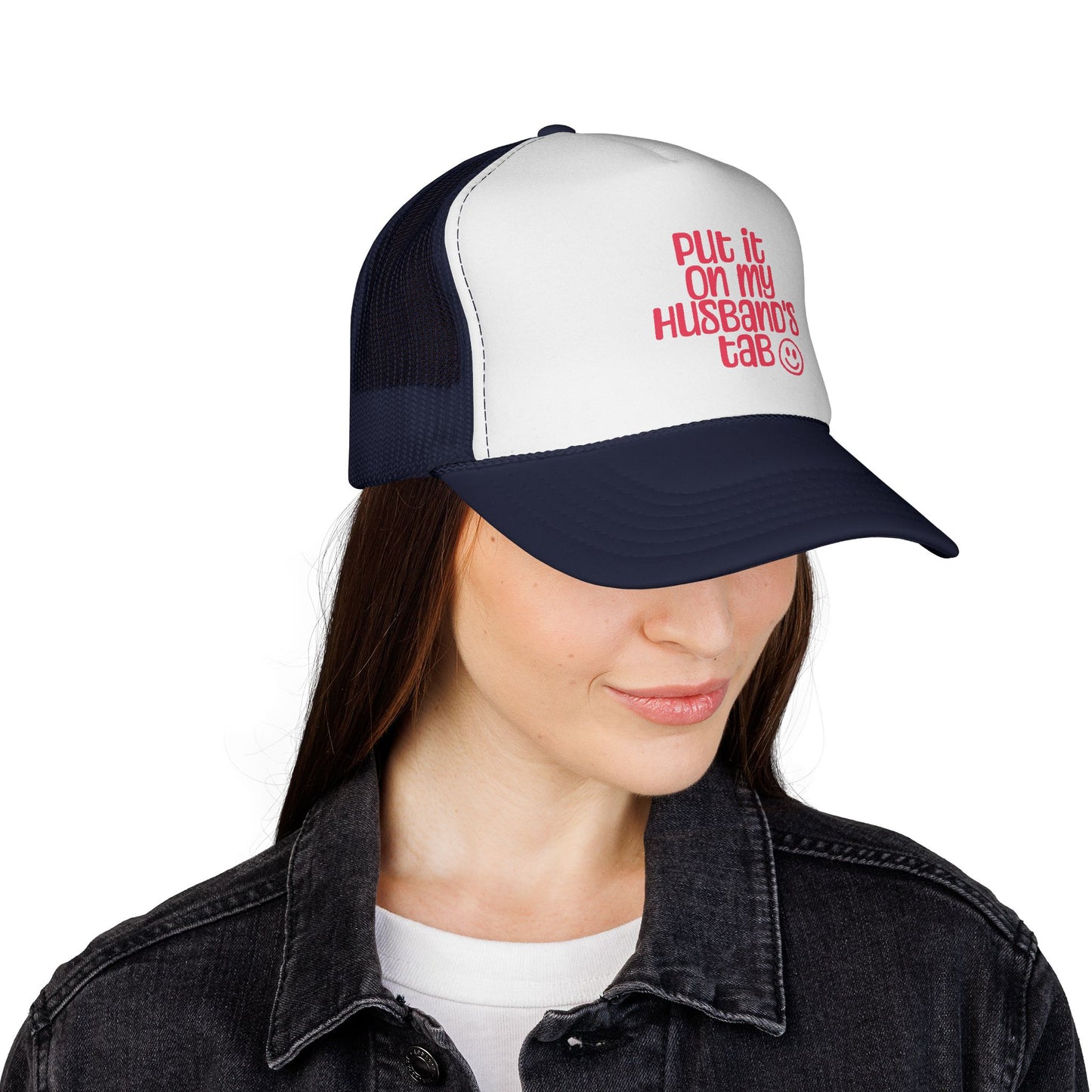 Trucker Hat — "Put It On My Husband's Tab"