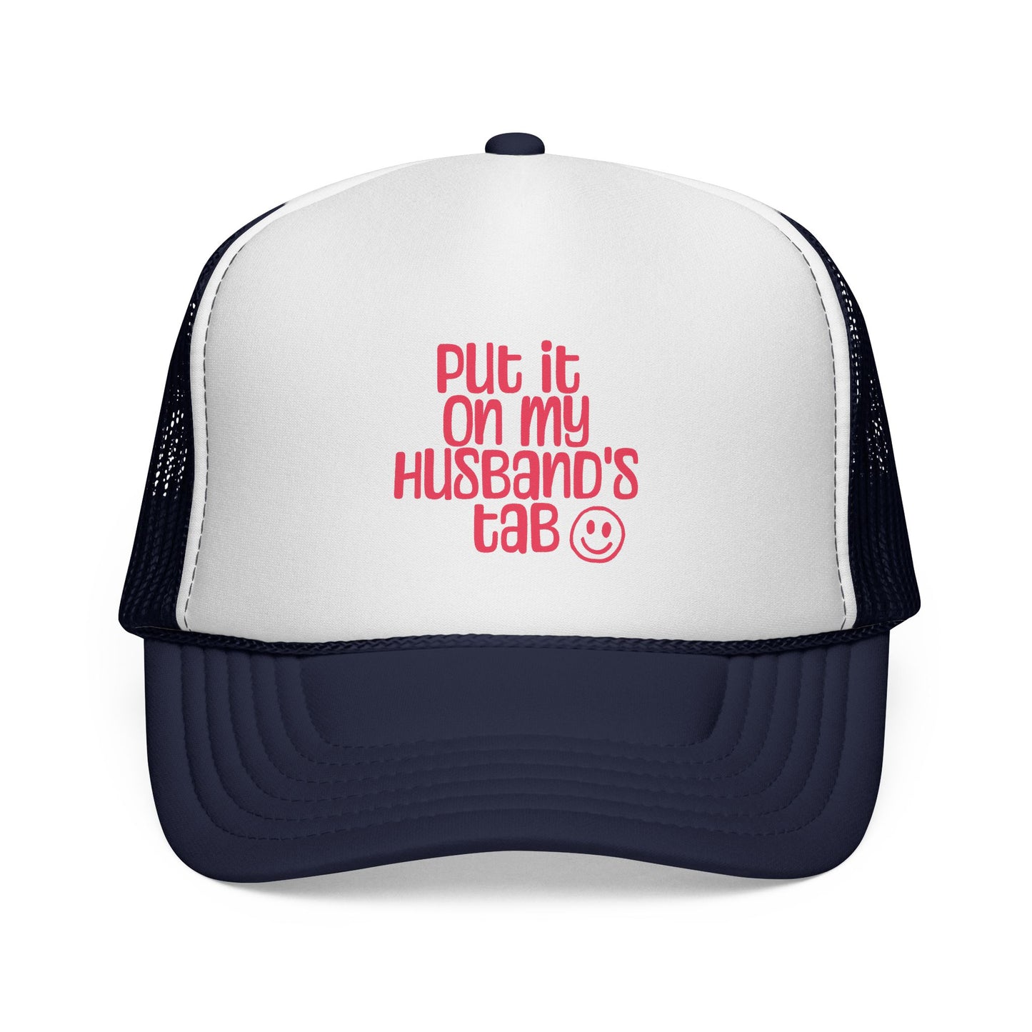 Trucker Hat — "Put It On My Husband's Tab"