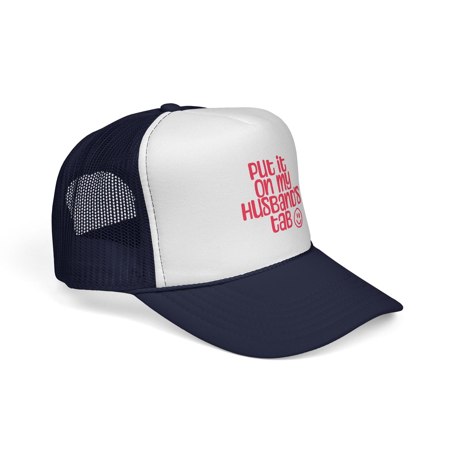 Trucker Hat — "Put It On My Husband's Tab"