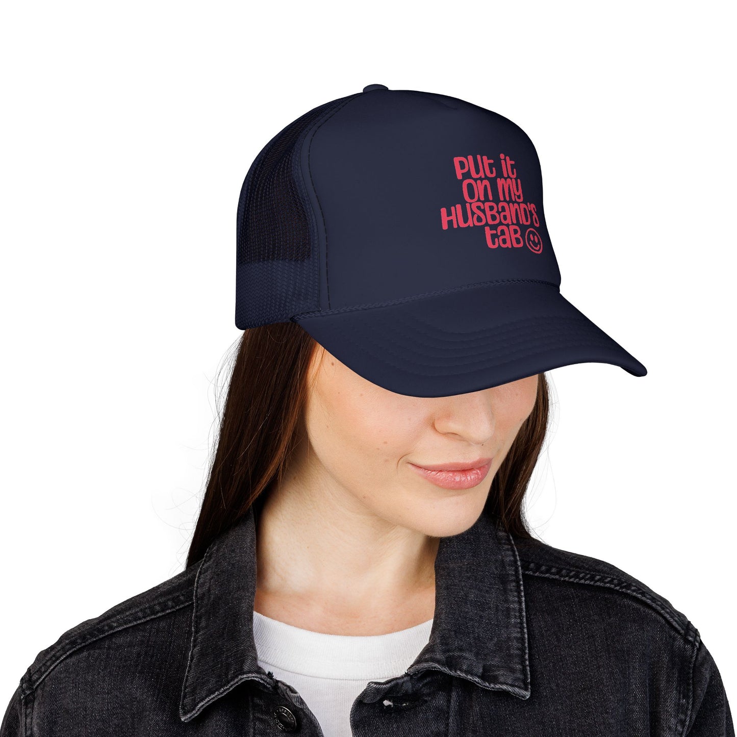 Trucker Hat — "Put It On My Husband's Tab"