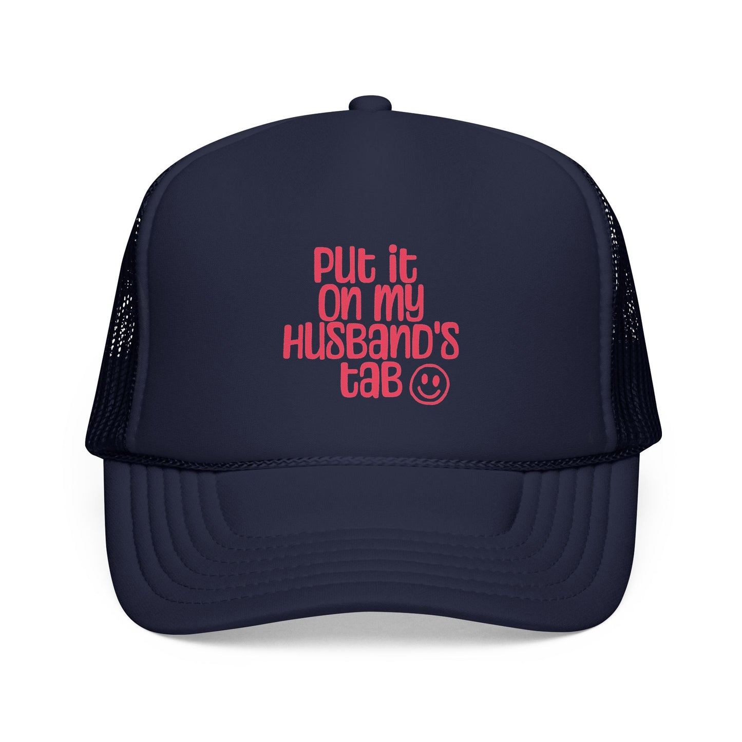 Trucker Hat — "Put It On My Husband's Tab"